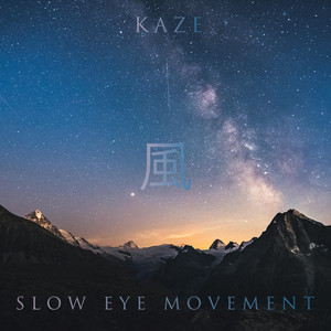 Kaze by Slow Eye Movement