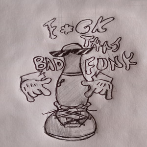 F**k That Bad Funk