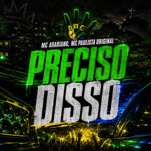 PRECISO DISSO by MC ARABIANO, 4tro Records