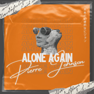 Alone Again by Pierre Johnson