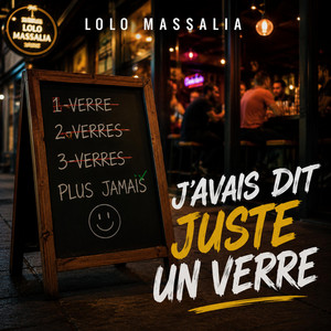 J'avais dit juste un verre by Lolo massalia