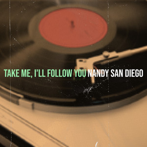 Nandy San Diego - Take Me, I'll Follow You (Cover)