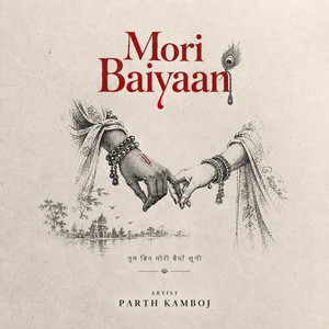 Mori Baiyaan by Parth Kamboj
