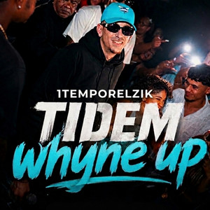 Whyne up by Tidem, 1temporelzik