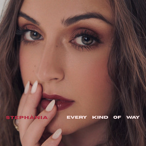Every Kind of Way by Stephània