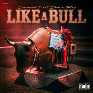 Like a Bull by Compound, Jamie Ray
