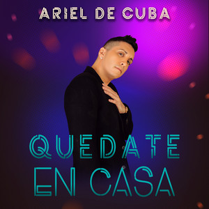 Quedate en casa by Ariel de Cuba