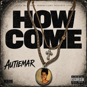 How Come by AUTIEMAR