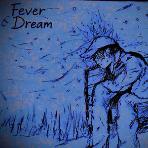 Fever Dream