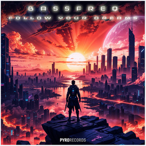 Follow Your Dreams - Extended by Bassfreq