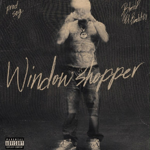 WINDOW SHOPPER (Blessed) by NEXIRU