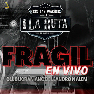 Cristian Wagner y Banda La Ruta - Frágil (En vivo)