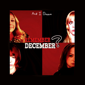 And I Dream by Remember December