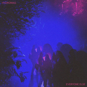 Everyone Else by Hydromag