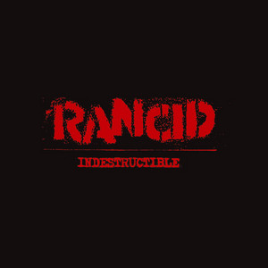 Indestructible (Limited Edition-PA Version) - Album by Rancid