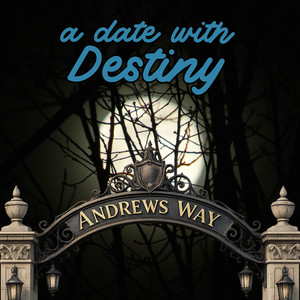 A Date with Destiny by Andrews Way