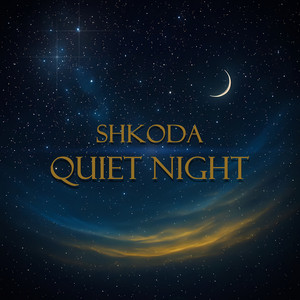 Shkoda — Quiet Night