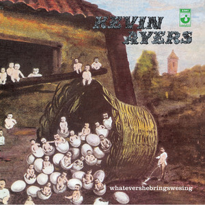Whatevershebringswesing - 1999 Remaster by Kevin Ayers