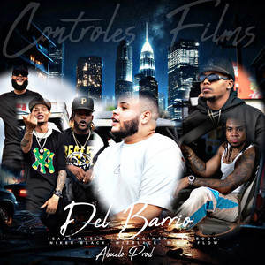 Del Barrio by Controles Music, Isaac Musiic, Niker Black, El Body RD, Rinal Flow, Wiz Black, El Regimen