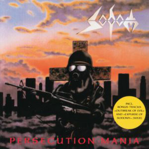 Sodom Persecution Mania ピクチャーレコード Persecution Mania - song and lyrics by Sodom | Spotify