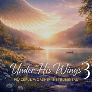 Under His Wings 3 - Instrumental by Kyle Lovett