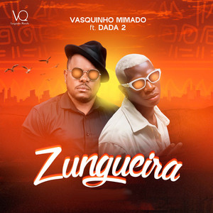 Vasquinho Mimado - Zungueira (feat. Dada 2)