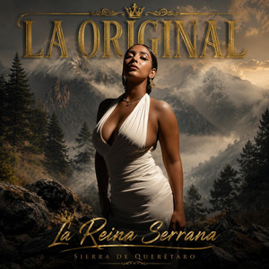 La Original by LA REINA SERRANA