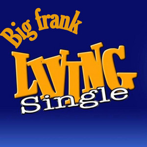 414bigfrank - Living Single