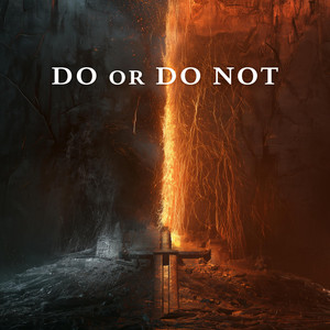 Do Or Do Not by ABOKAI