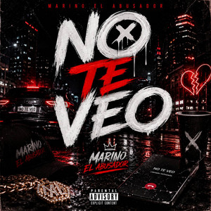 No Te Veo by Marino El Abusador