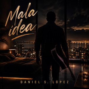 Mala idea by Daniel S. López