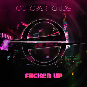 Fucked Up by October Ends, Nick Thurl Mavromatis