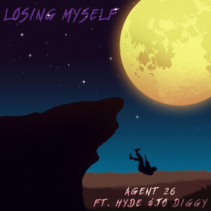 Losing Myself by Agent 26, HYDE, JO Diggy