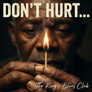 Don't Hurt... by The King's Blues Club