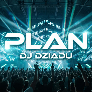 Plan by DJ DZIADU