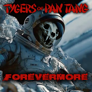 Forevermore by Tygers Of Pan Tang