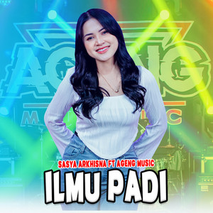 Sasya Arkhisna - Ilmu Padi (feat. Agang Music)