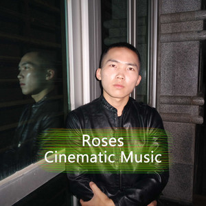 Cinematic Music - Roses