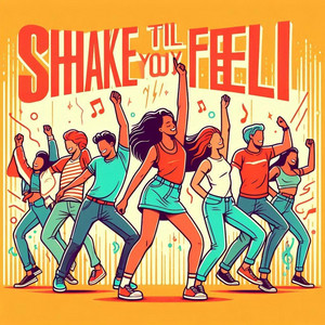 Shake It 'Til You Feel It by Cacka Casey