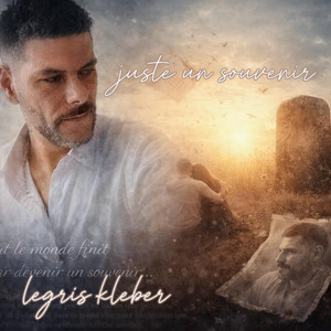 JUSTE UN SOUVENIR by legris kleber