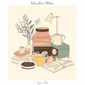 Relaxation Station by Ezra Pike