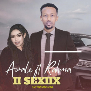 AWALE ADAN - ii saxiix (feat. RAHMA HASSAN)