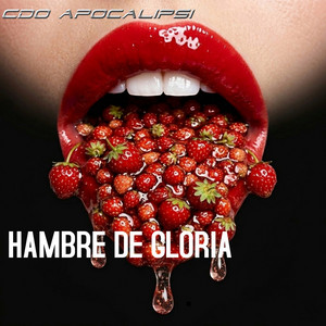 HAMBRE DE GLORIA by CDO/APOCALIPSI