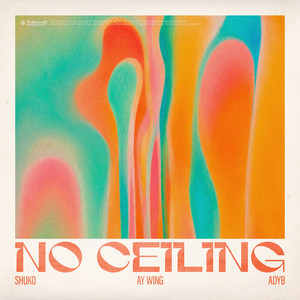 No Ceiling by Shuko, Ay Wing, AdyB
