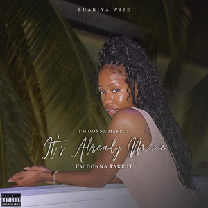 It's Already Mine by Shariya Wise