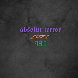 I hate humanity so I need to crank up sounds by Absolut Terror Lofi Field