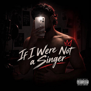 IF I WERE NOT A SINGER by Moisex, Crocker The Producer