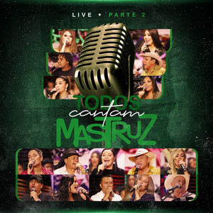Live Todos Cantam Mastruz - Pt. 2 (Ao Vivo) album