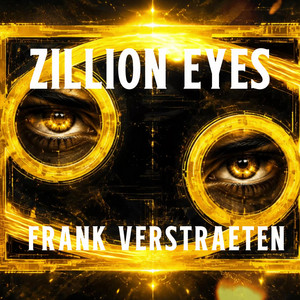ZILLION EYES - Extended version by Frank Verstraeten