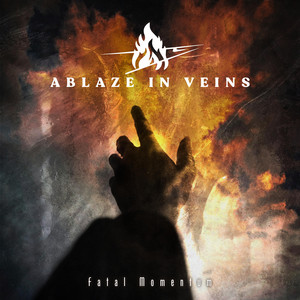 Fatal Momentum by ABLAZE IN VEINS